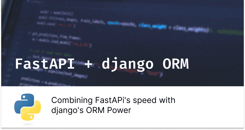 How to Use FastAPI with Django ORM: Step-by-Step Tutorial (2025)
