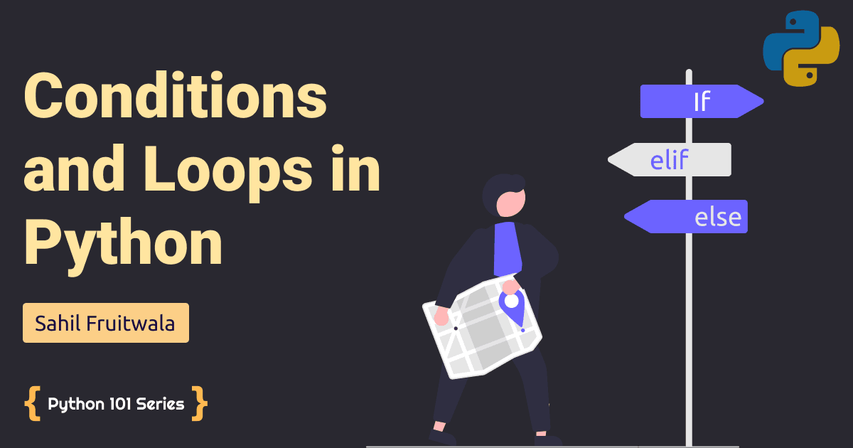 Conditions and Loops in Python