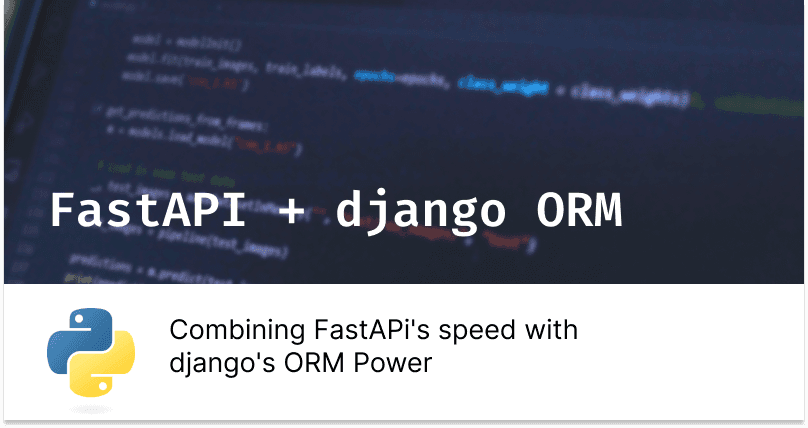 Integrate FastAPI with Django ORM: A Complete Step-by-Step Guide (2025)